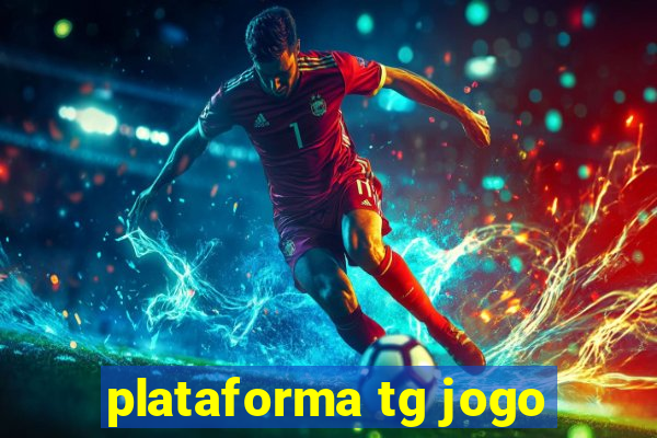 plataforma tg jogo